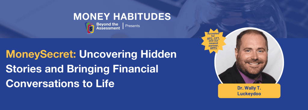 MoneySecret: Uncovering Hidden Stories and Bringing Financial Conversations to Life